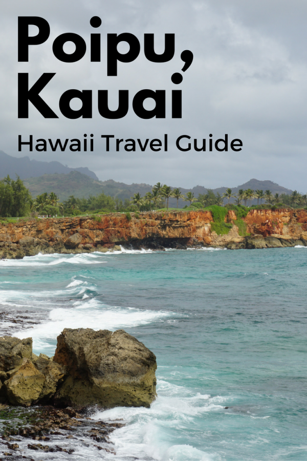 Travel Guide: Poipu, Kauai, Hawaii